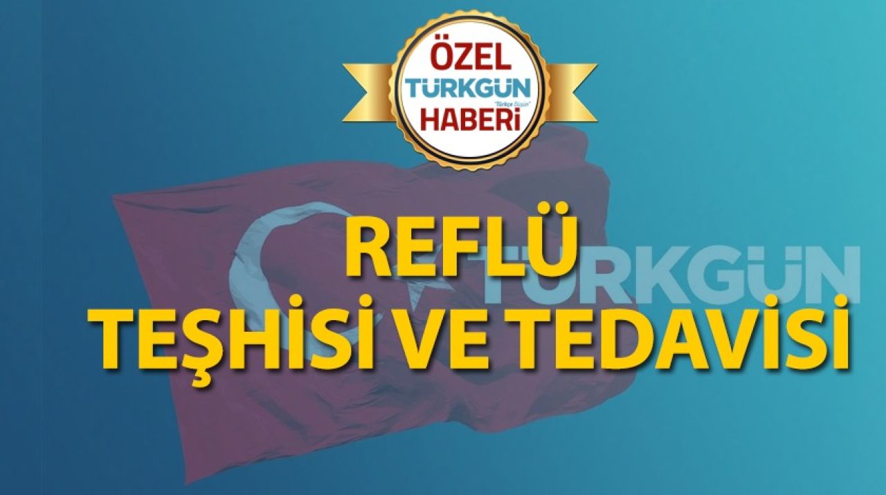 Reflü teşhisi ve tedavisi