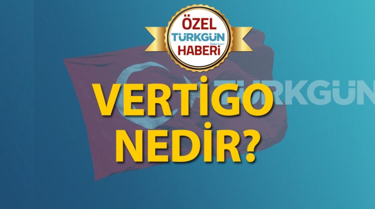 Vertigo nedir?