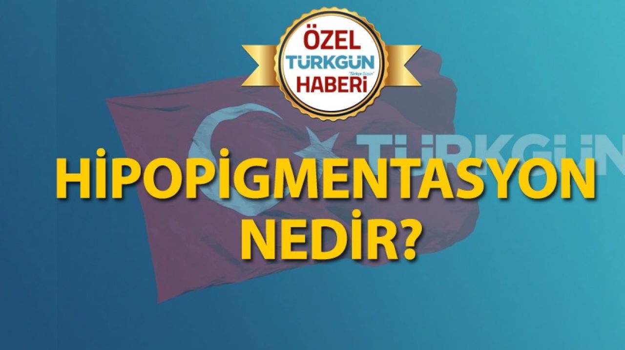 Hipopigmentasyon nedir?