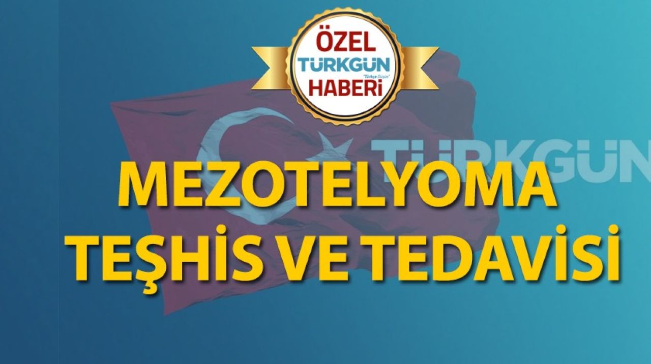 Mezotelyoma teşhis ve tedavisi