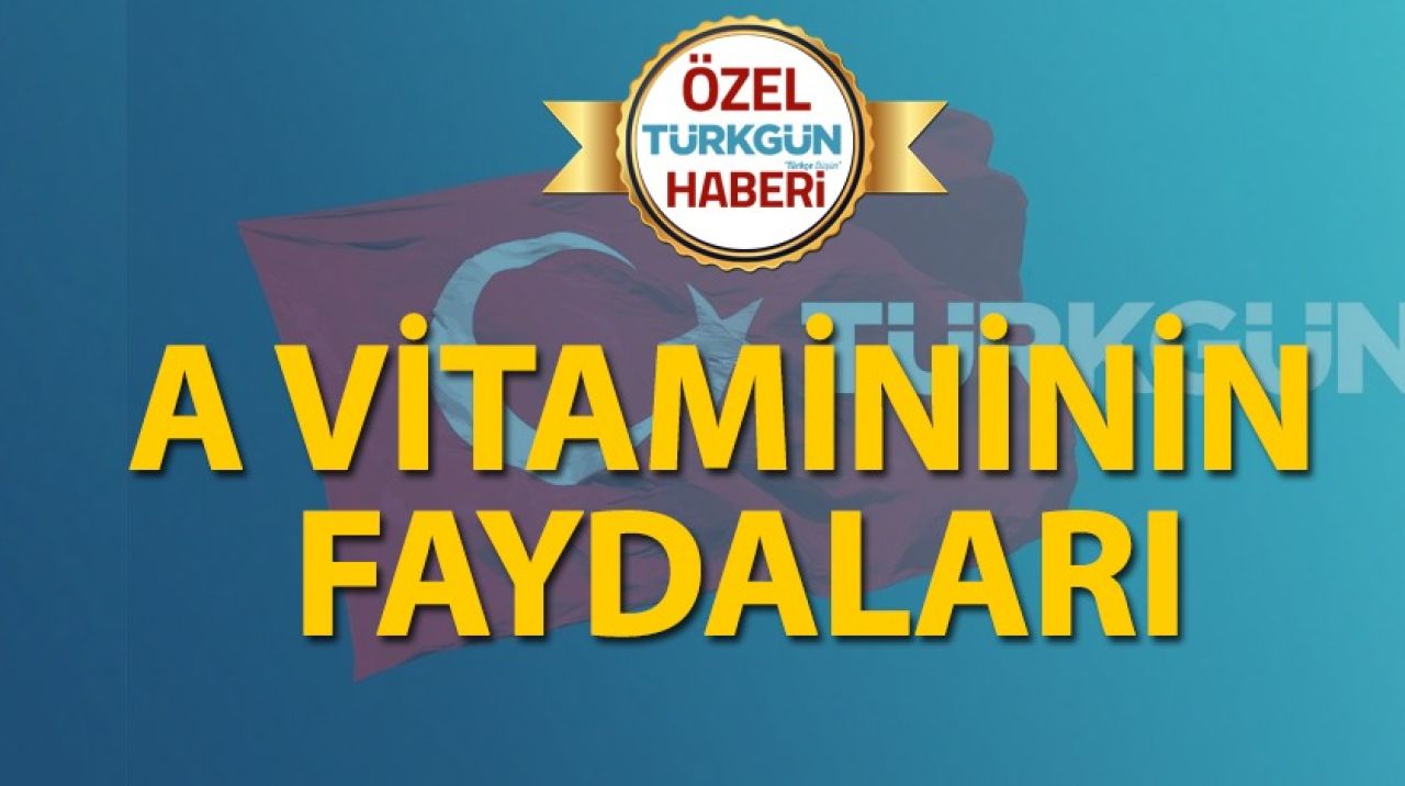 A vitamininin faydaları