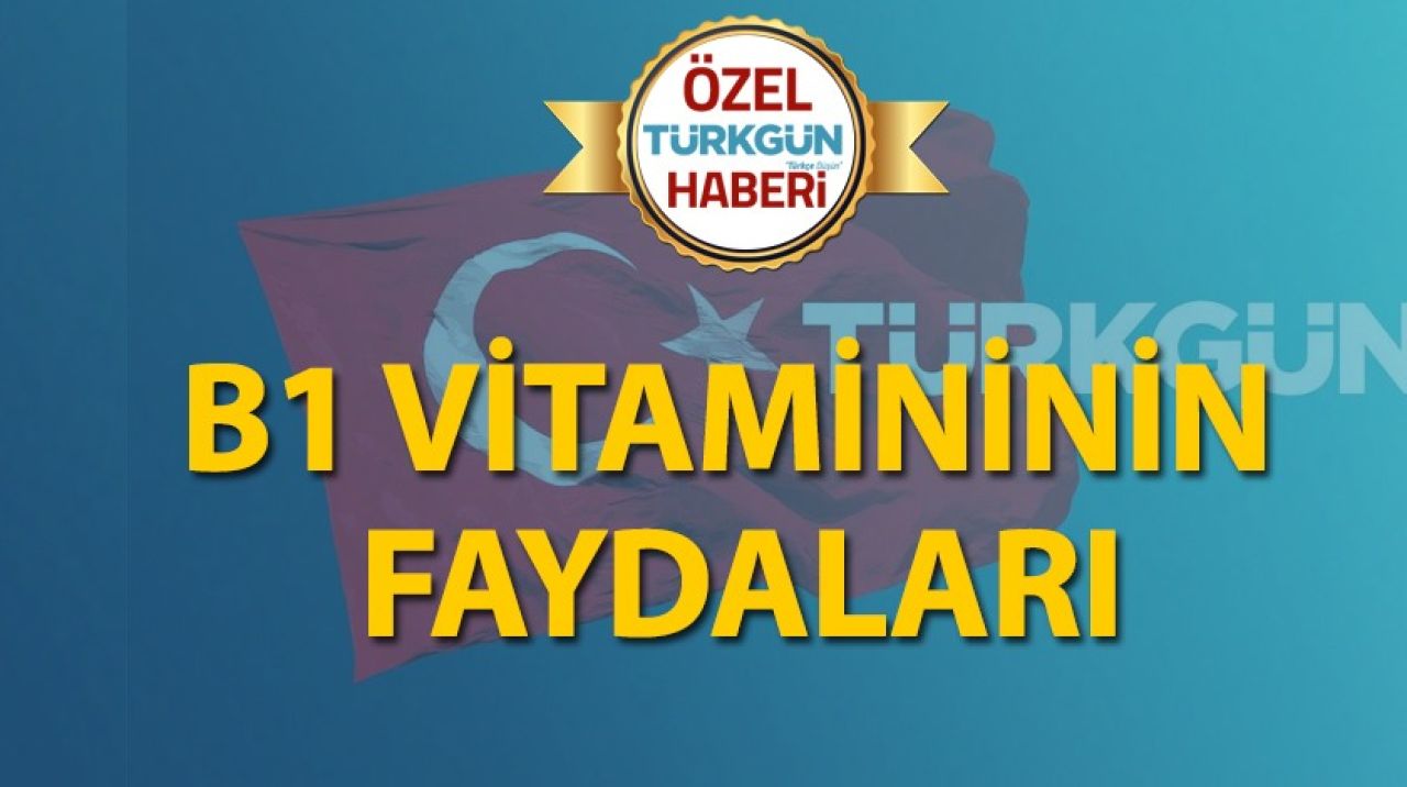 B1 Vitamininin faydaları