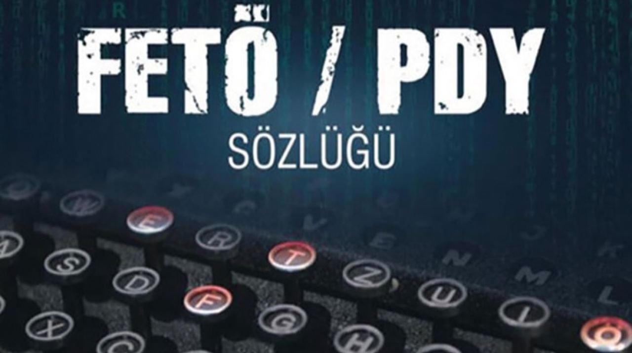 Emniyetten "FETÖ/PDY Sözlüğü"! İşte FETÖ'cülerin şifreleri