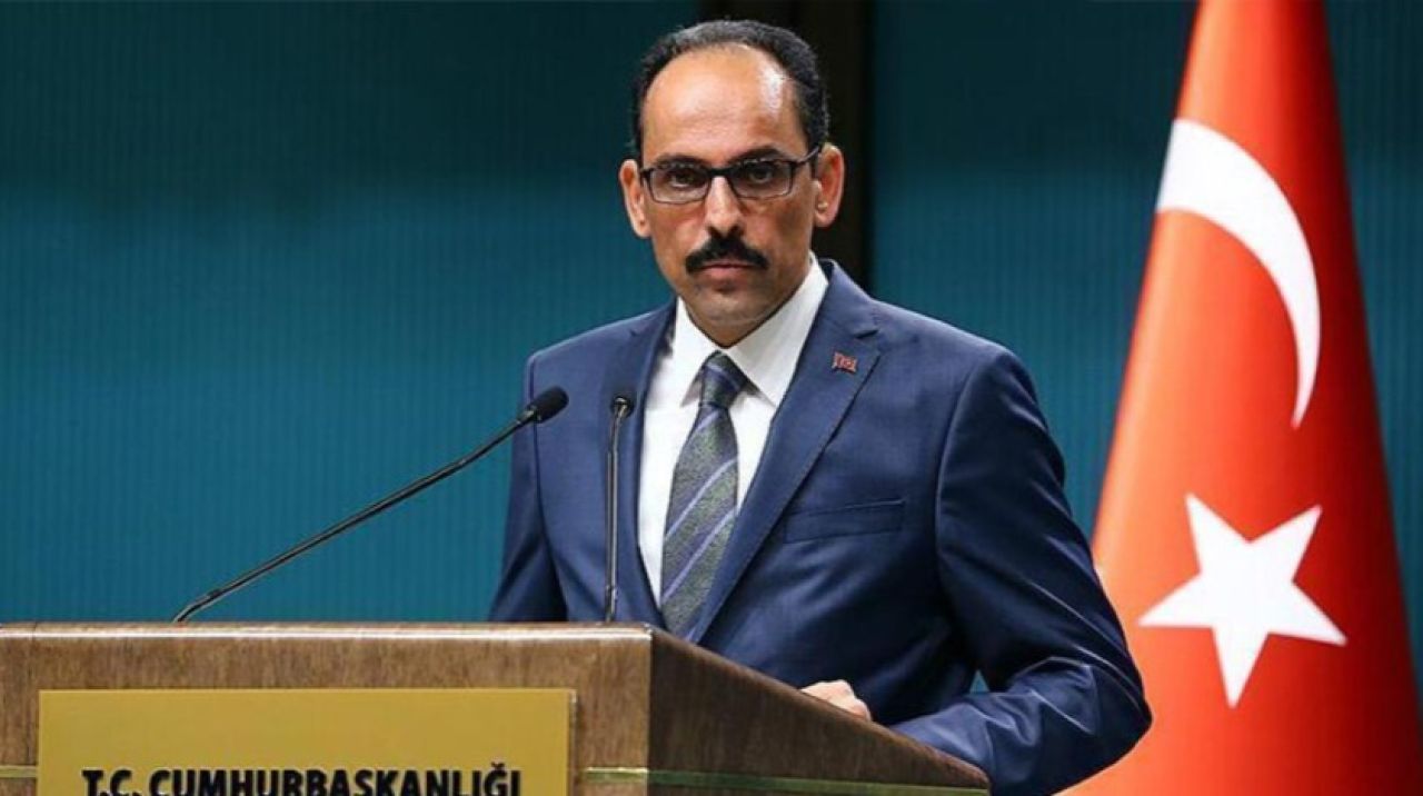 Kalın: İdlib'te yaşanan kriz tüm sınırları aşmıştır