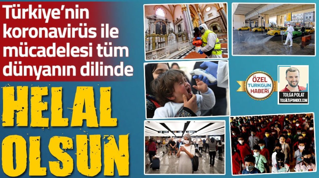 Türkiye'nin koronavirüsle mücadelesi tüm dünyanın dilinde: Helal olsun