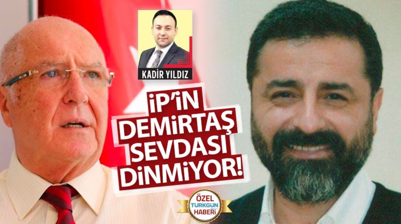 İP’in Demirtaş sevdası dur durak bilmiyor