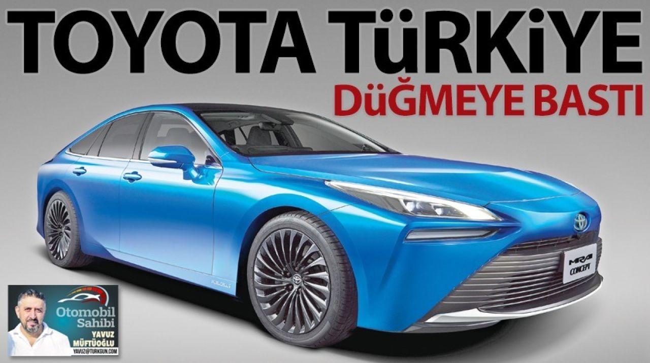 Toyota Türkiye düğmeye bastı