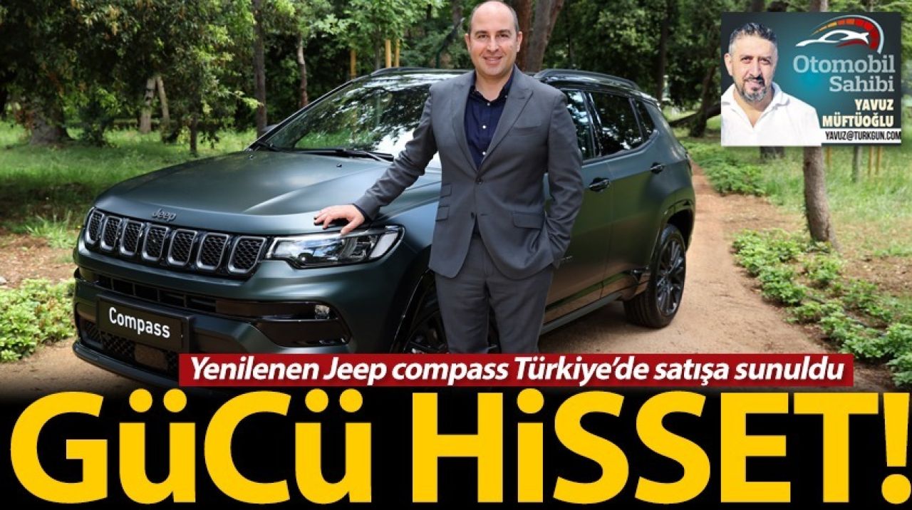 Yenilenen Jeep Compass Türkiye'de satışa sunuldu! Gücü hisset...