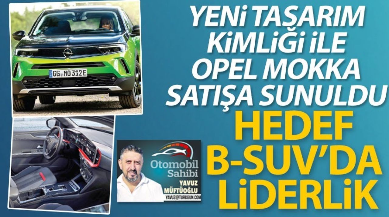 Hedef B-SUV'da liderlik! Opel Mokka, dengeleri bozacak