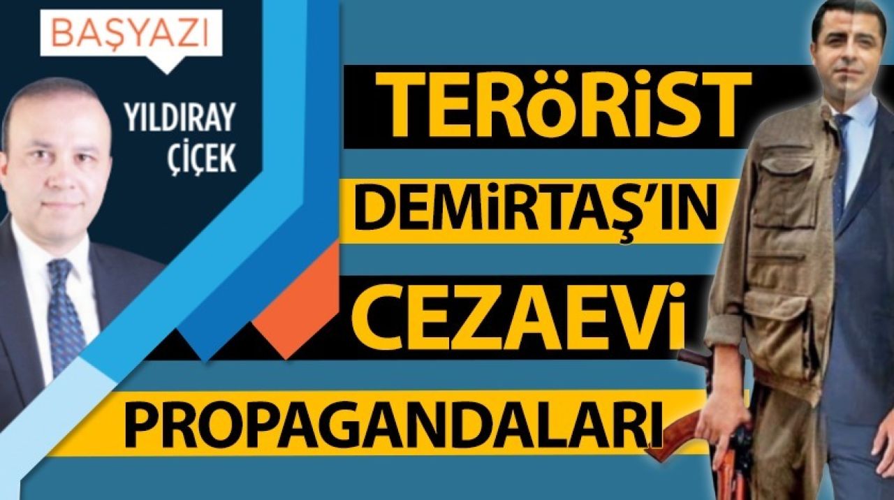 Terörist Demirtaş'ın cezaevi propagandaları