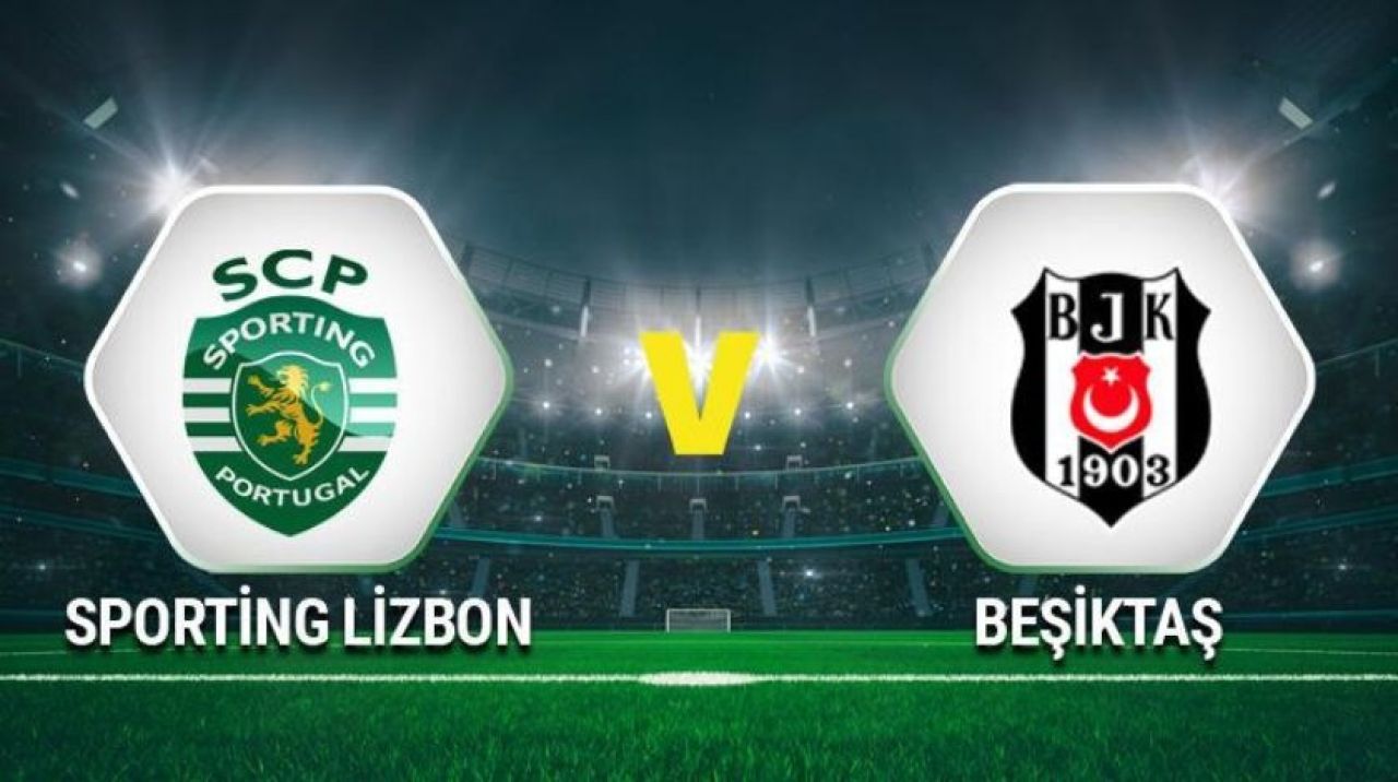 Sporting Lizbon Beşiktaş maçı saat kaçta, şifresiz verecek kanallar | İşte Lizbon Beşiktaş maçı 11'i