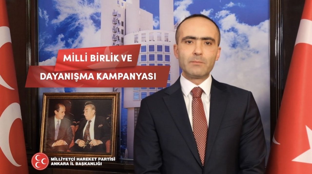 MHP Ankara İl Başkanlığından Milli Birlik ve Dayanışma kampanyası