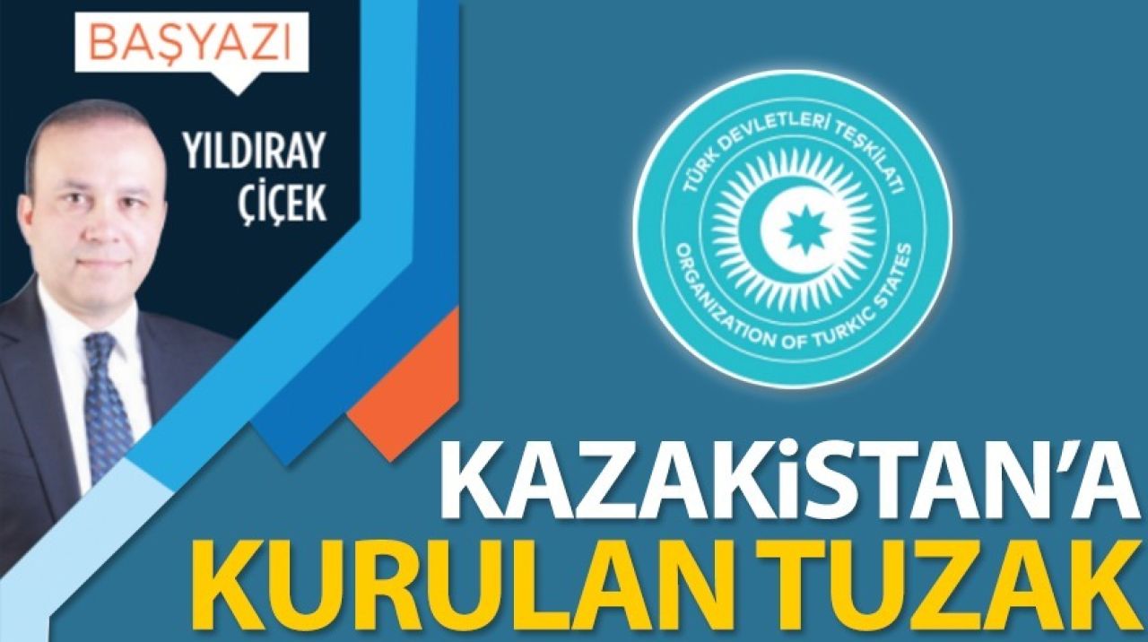 Kazakistan'a kurulan tuzak