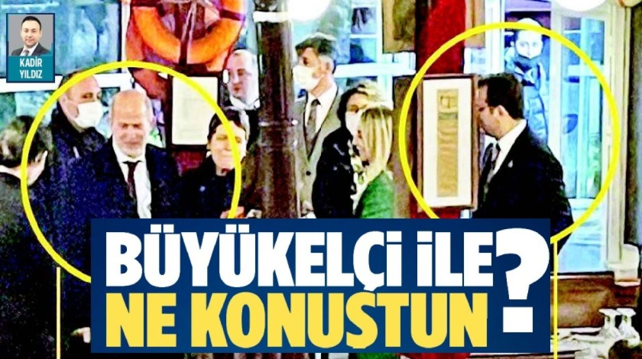 Büyükelçi ile ne konuştun?