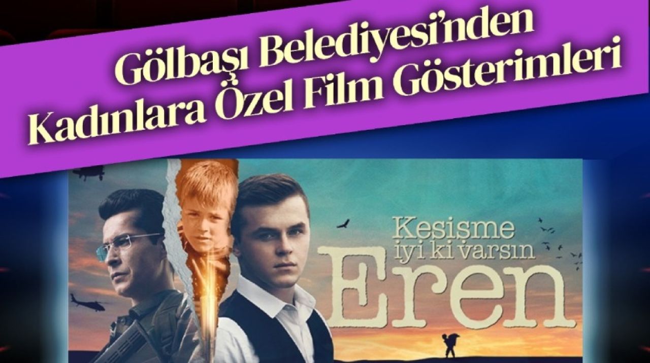 Gölbaşılı Kadınlar 'Bergen'i ve 'Eren'i izlemeye gidiyor