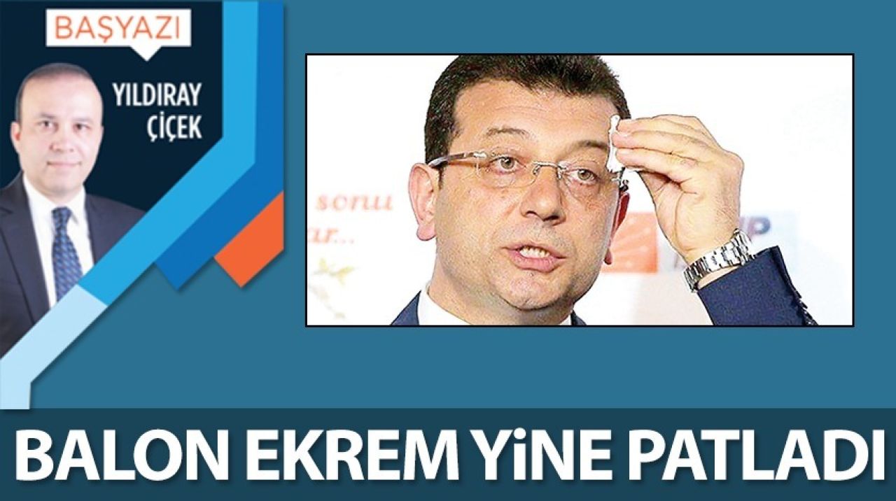 Balon Ekrem yine patladı