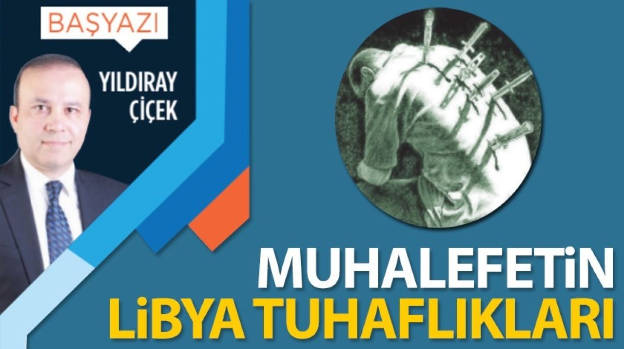 Muhalefetin Libya tuhaflıkları