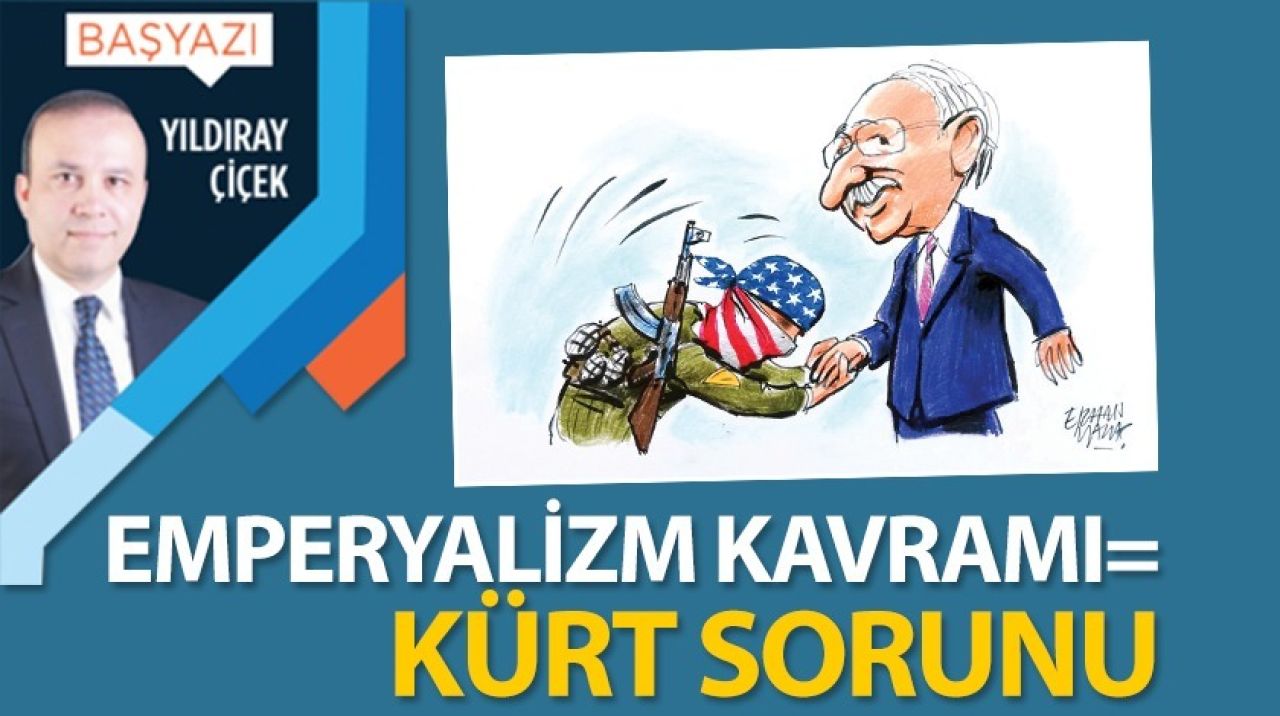 Emperyalizm kavramı= Kürt sorunu