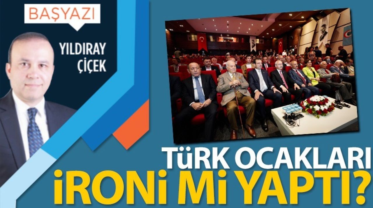 Türk Ocakları ironi mi yaptı?