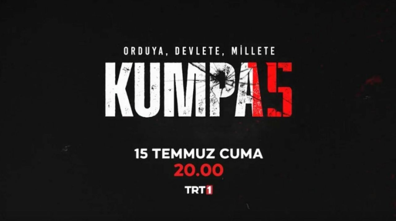 “Kumpas”  15 Temmuz’da TRT 1’de Başlıyor