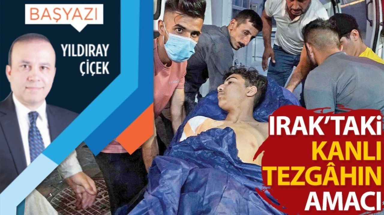 Irak'taki kanlı tezgahın amacı