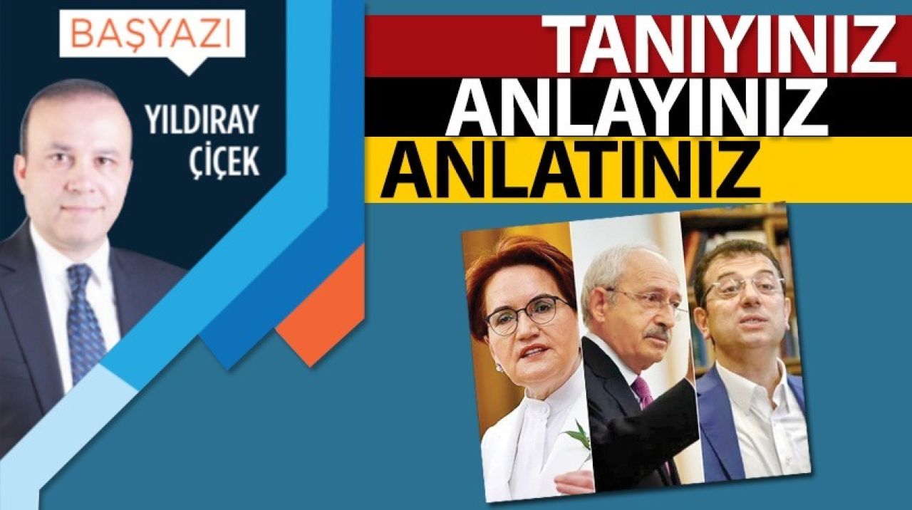 Tanıyınız, anlayınız, anlatınız