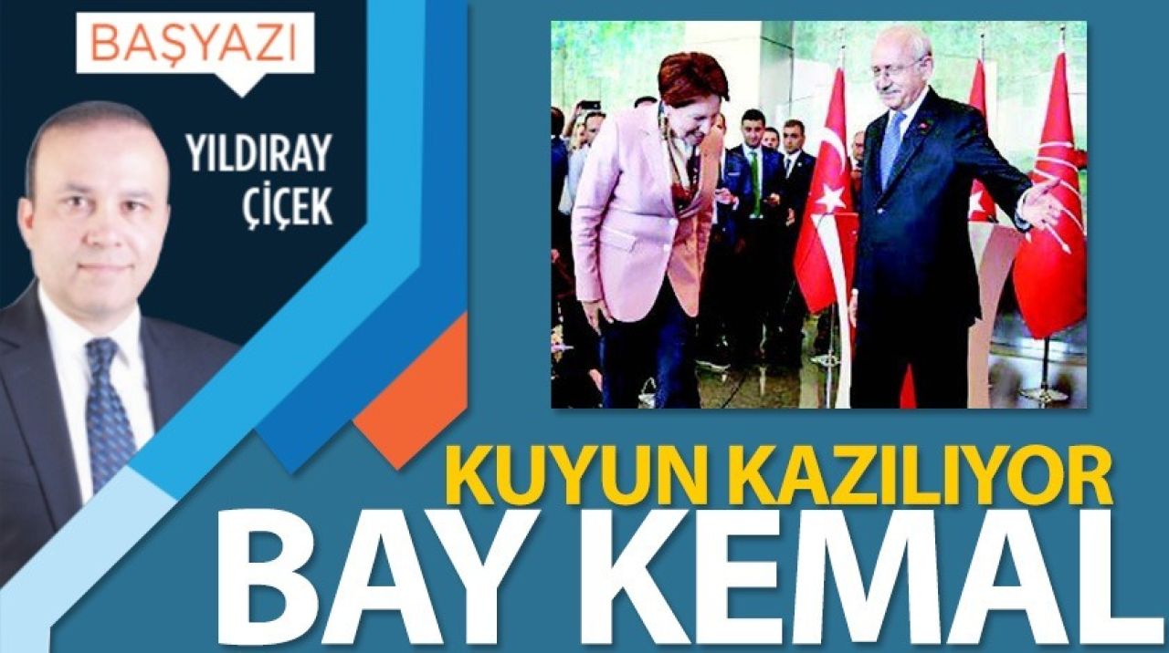 Kuyun kazılıyor Bay Kemal