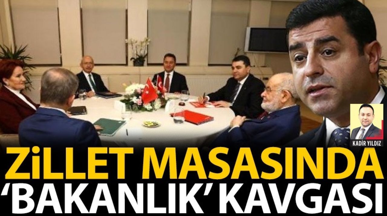 Zillet masasında 'bakanlık' kavgası