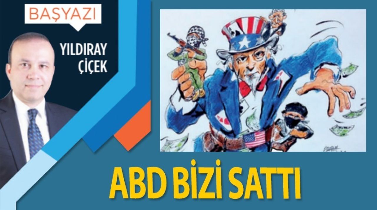 ABD bizi sattı