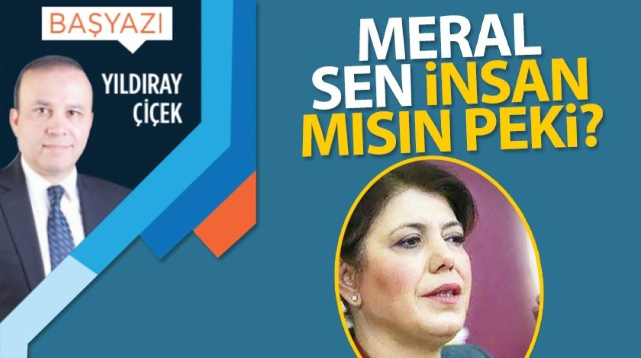 Meral sen insan mısın peki?