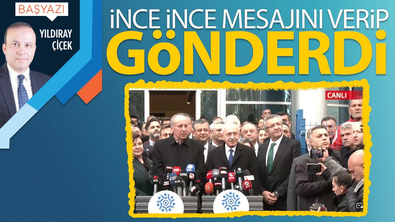 İnce ince mesajını verip gönderdi