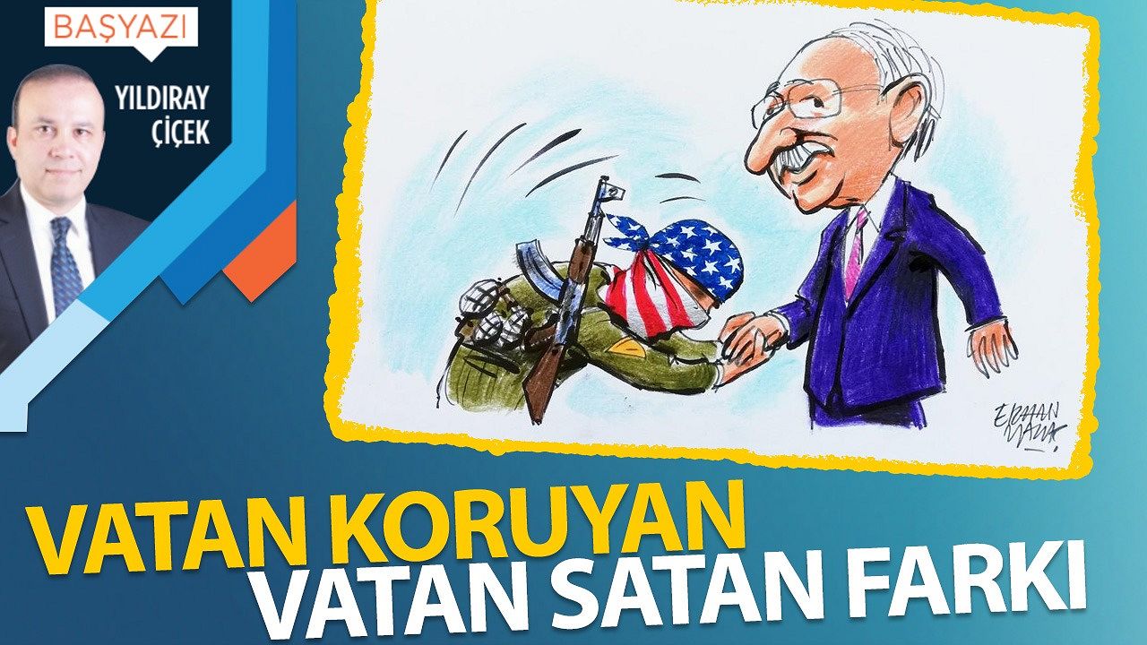 Vatan koruyan, vatan satan farkı