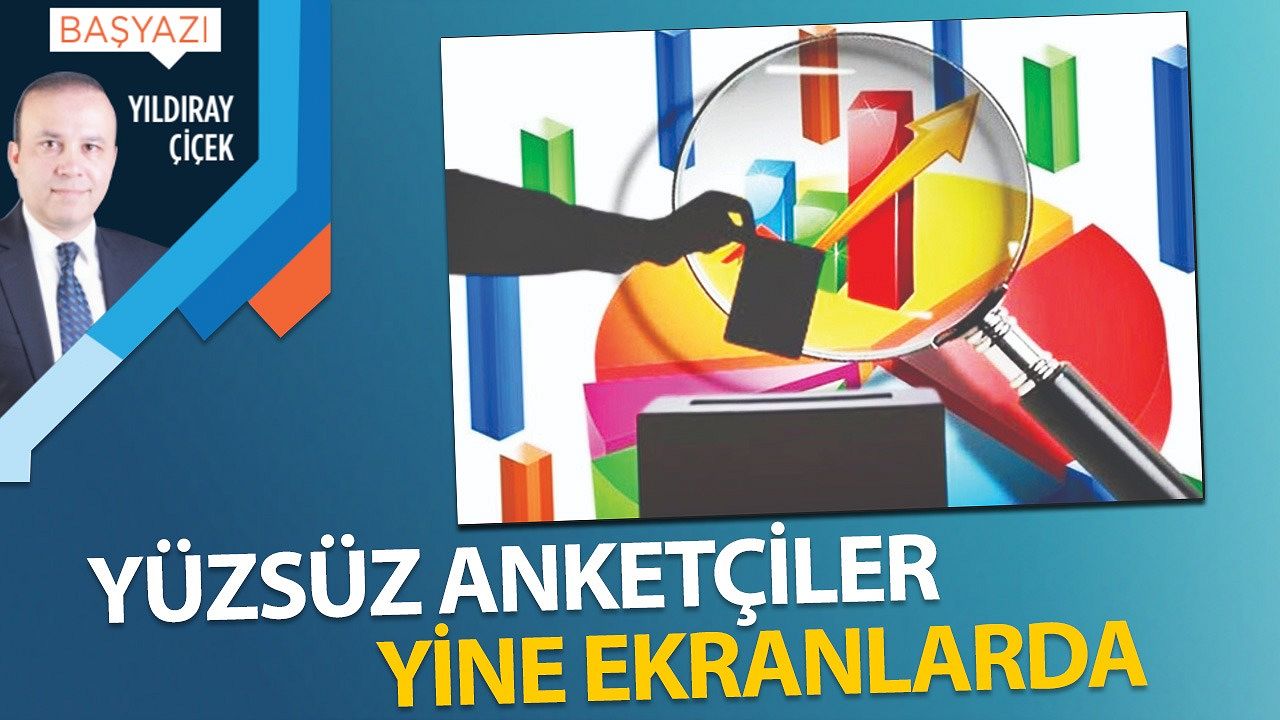 Yüzsüz anketçiler yine ekranlarda