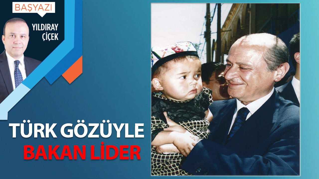 Türk gözüyle bakan lider