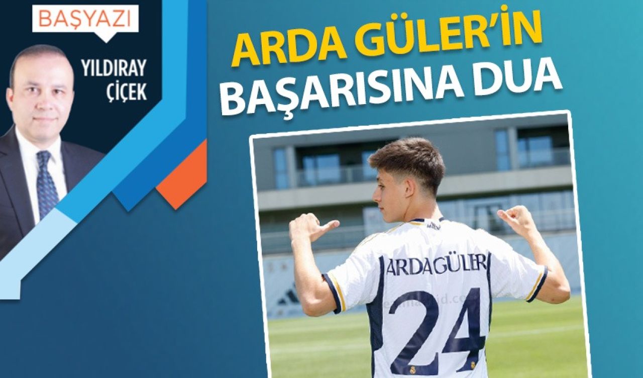 Arda Güler'in başarısına dua