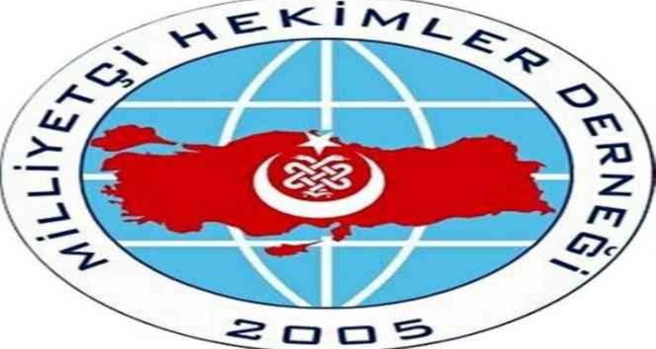 Milliyetçi Hekimler Derneği: Bizler Türk Hekimleri olarak bu terörize olmuş güruhun her daim karşısında olacağız