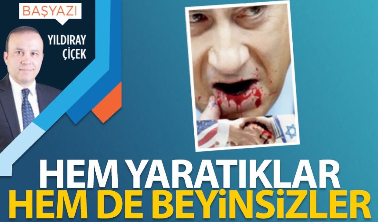 Hem yaratıklar hem de beyinsizler