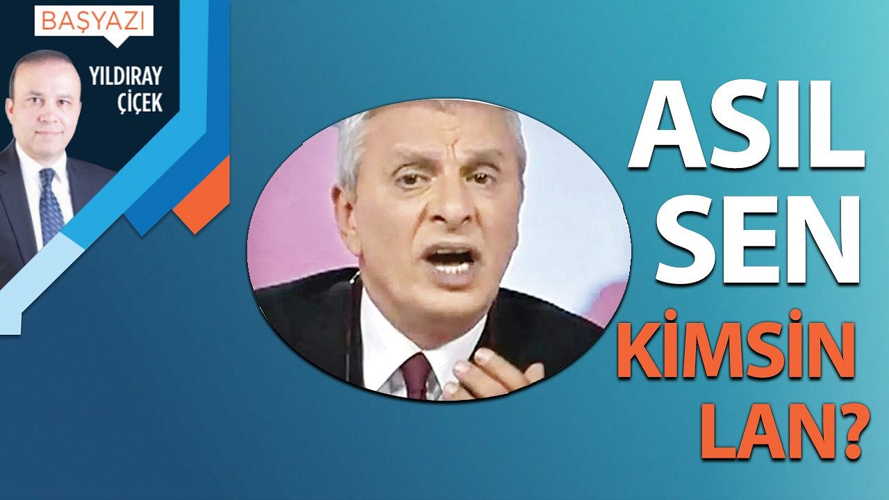 Asıl sen kimsin lan?