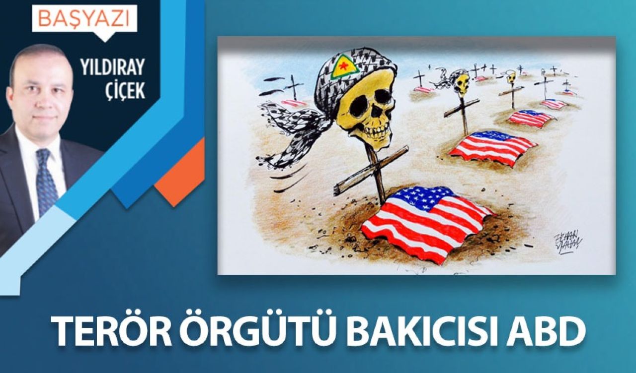 Terör örgütü bakıcısı ABD