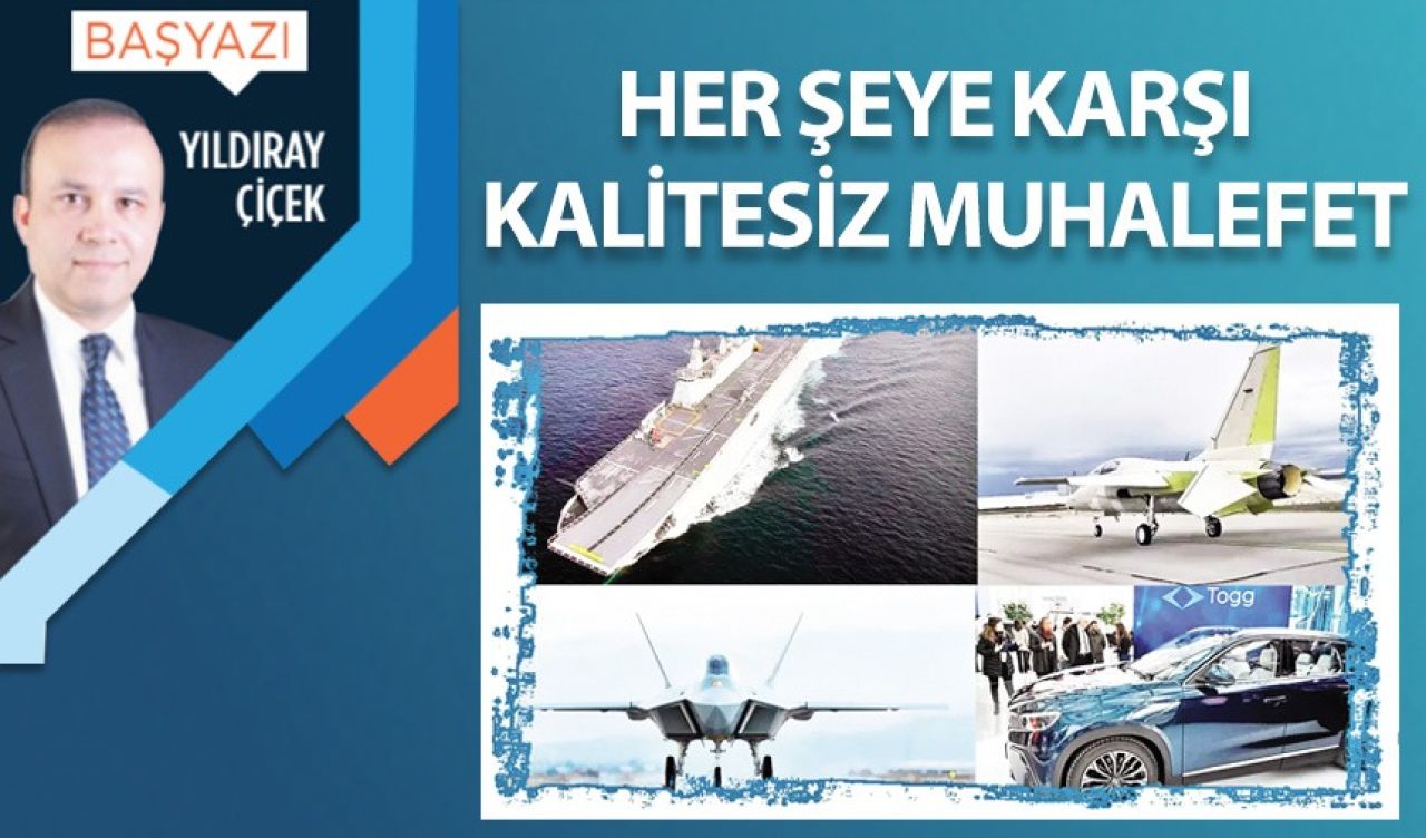 Her şeye karşı kalitesiz muhalefet