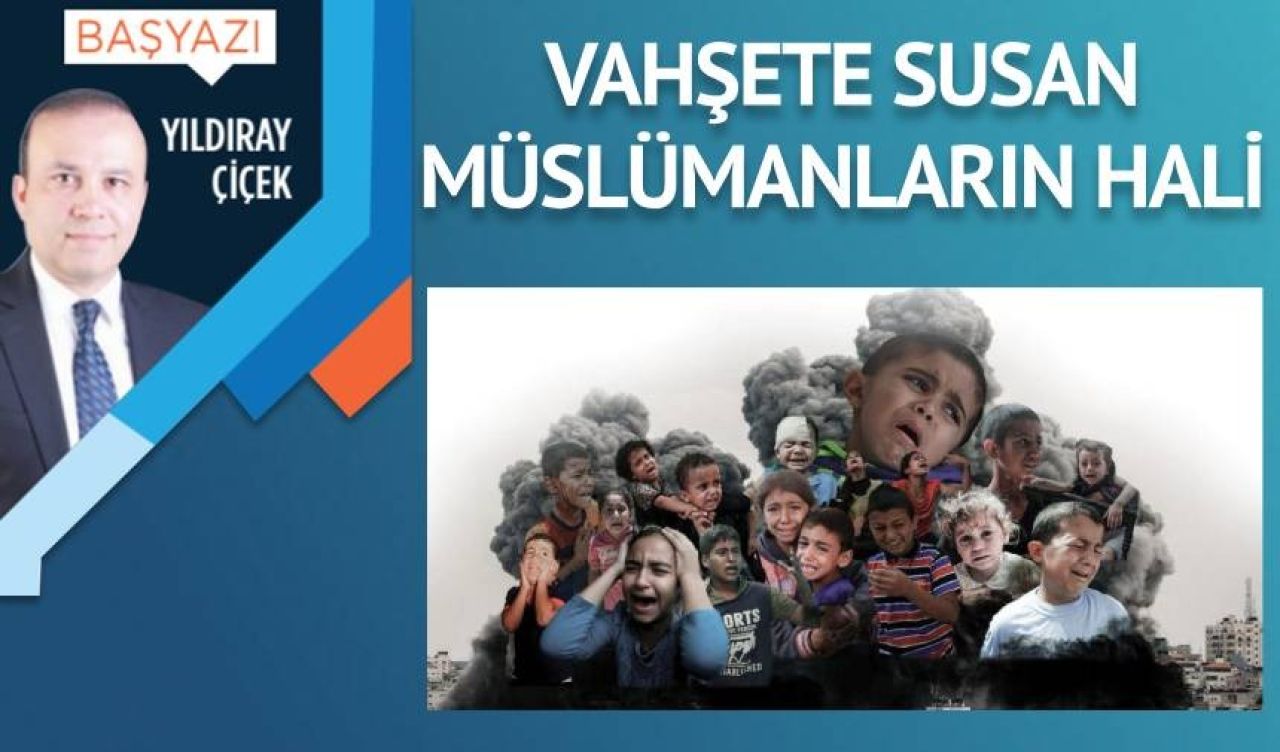 Vahşete susan müslümanların hali