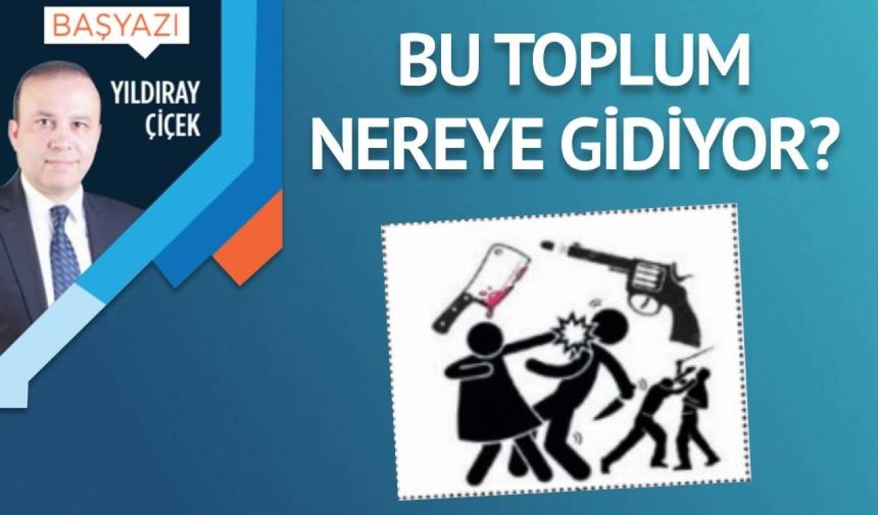 Bu toplum nereye gidiyor?