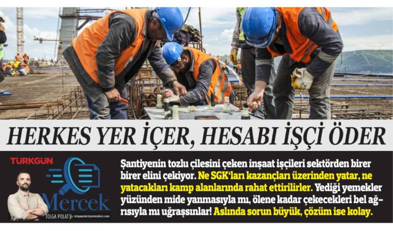 Herkes yer, içer hesabı işçi öder