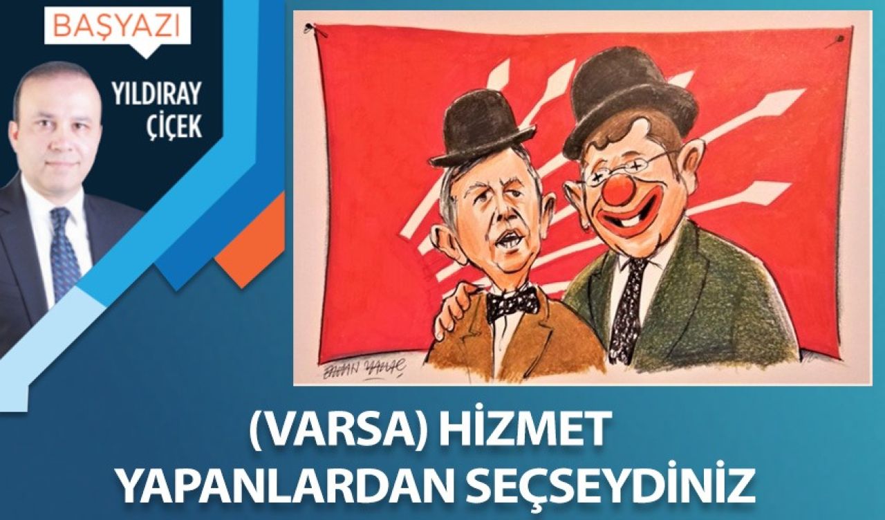 (Varsa) Hizmet yapanlardan seçseydiniz