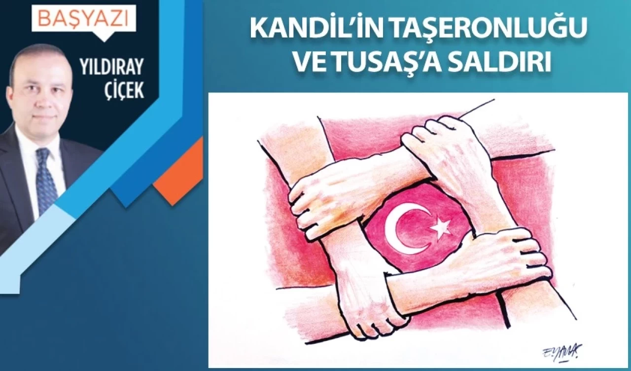 Kandil’in taşeronluğu ve TUSAŞ’a saldırı