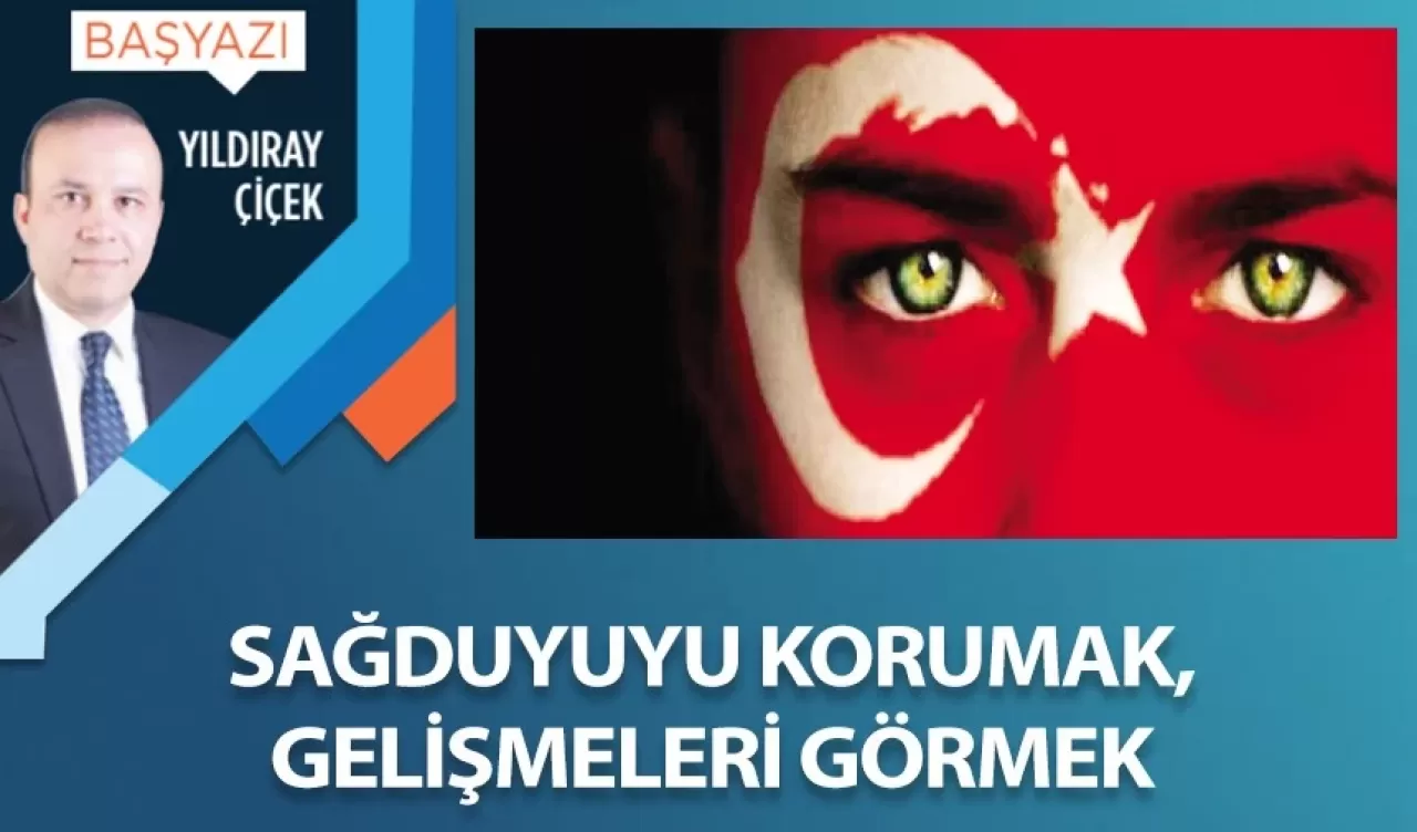 Sağduyuyu korumak, gelişmeleri görmek