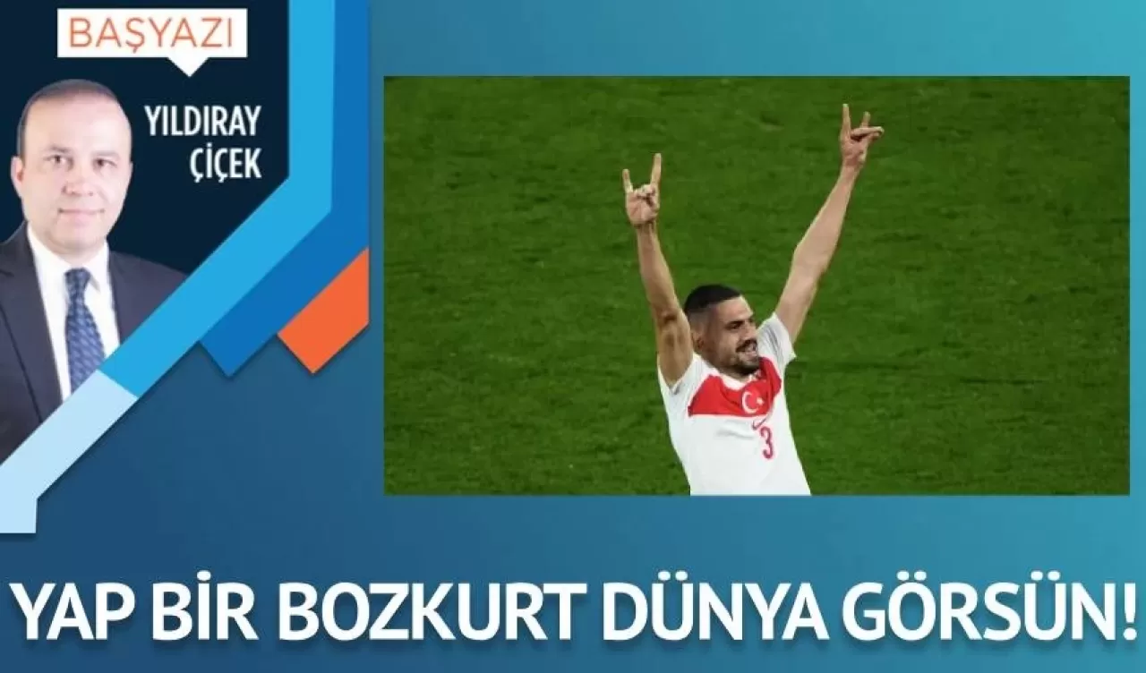 Yap bir bozkurt dünya görsün!