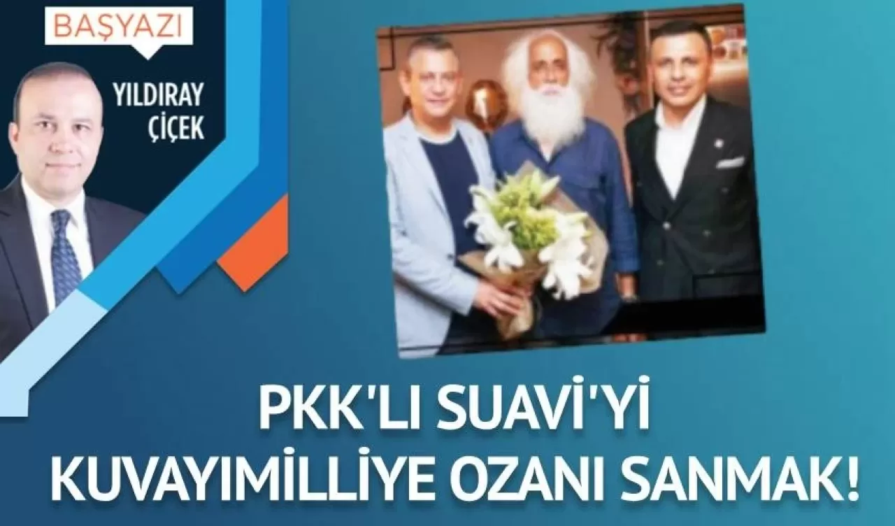 PKK’lı Suavi’yi Kuvayımilliye ozanı sanmak!