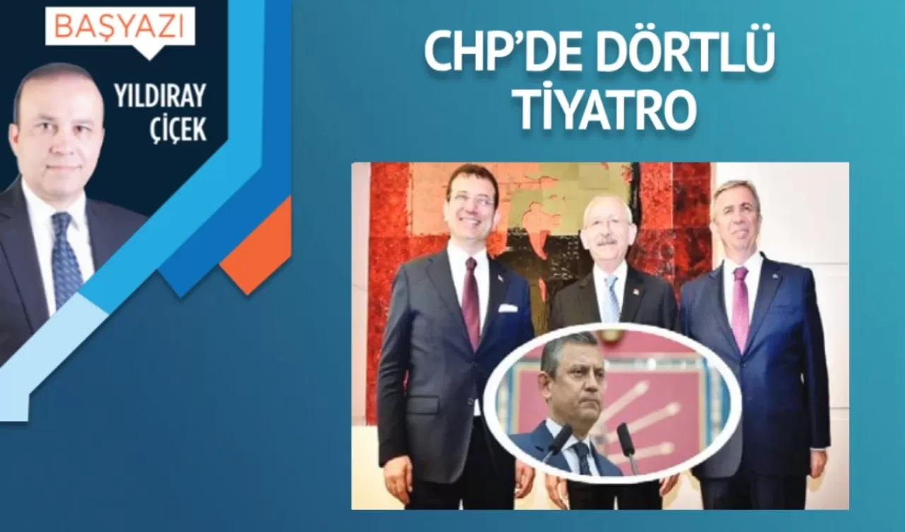 CHP’de dörtlü tiyatro