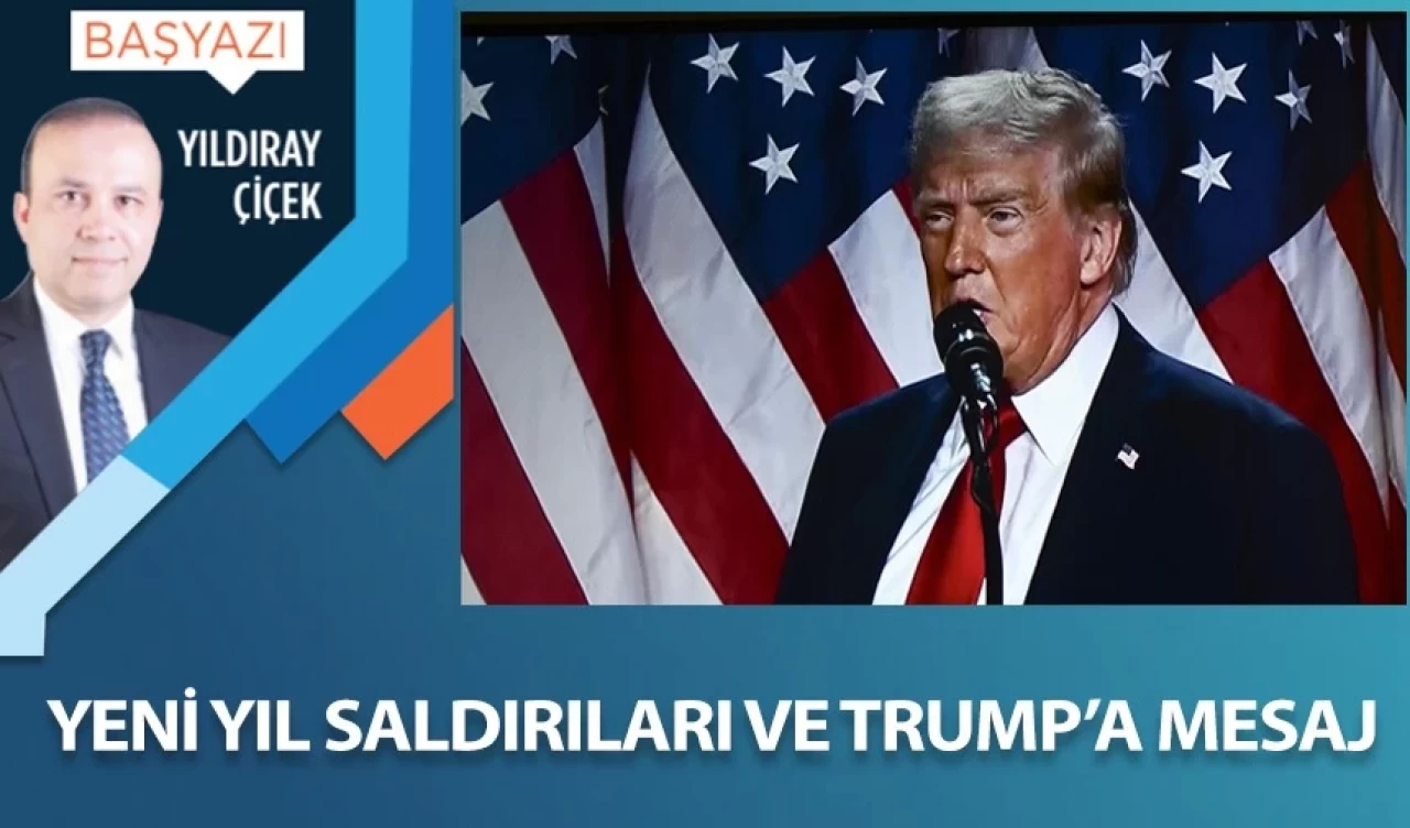 Yeni yıl saldırıları ve Trump’a mesaj